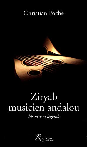 Stock image for Ziryab, musicien andalou. Histoire et lgende for sale by Ammareal