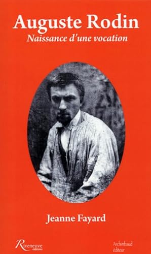 Stock image for Auguste Rodin : Naissance d'une vocation for sale by Revaluation Books