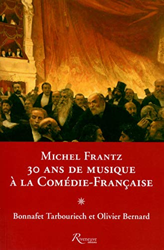 Stock image for Michel Frantz : 30 ans de musique  la Comdie-Franaise for sale by medimops