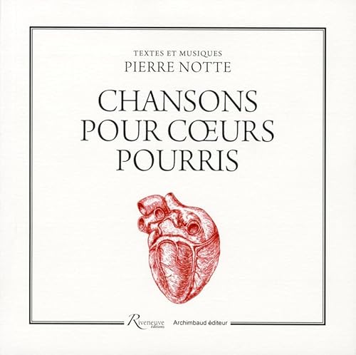 Beispielbild fr Chansons pour coeurs pourris [Broch] Notte, Pierre zum Verkauf von BIBLIO-NET