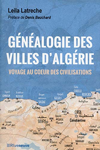 Stock image for Gnalogie des villes d'Algrie : Voyage au coeur des civilisations for sale by Revaluation Books