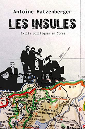 9782360135905: Les insuls: Exils politiques en Corse
