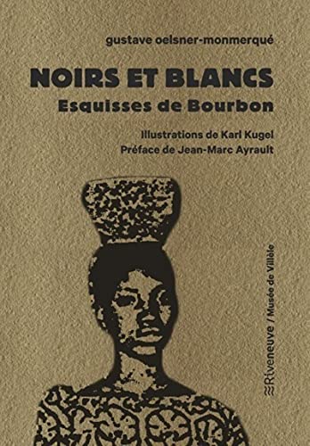 Beispielbild fr Noirs et Blancs - Esquisses de Bourbon zum Verkauf von medimops