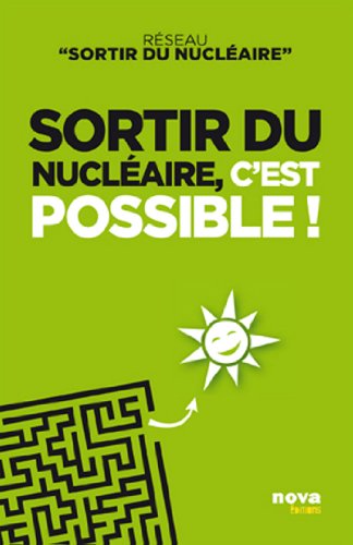 Beispielbild fr Sortir du nucleaire, c'est possible ! zum Verkauf von Ammareal