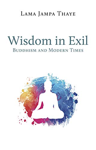 Stock image for Wisdom in Exile: Buddhism and Modern Times for sale by Lakeside Books