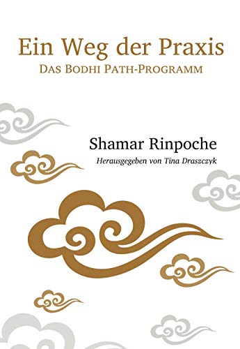 Beispielbild fr Ein Weg Der Praxis - Das Bodhi Path-Programm zum Verkauf von medimops