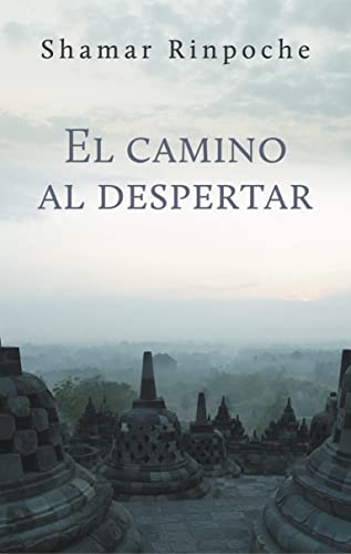 9782360170593: El camino al despertar: Un Comentario De Shamar Rinpoche Sobre Los Siete Puntos Del Entrenamiento De La Mente Escrito Por Ja Chekawa Yeshe Dorje