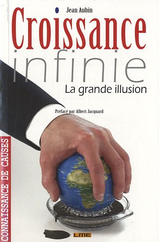 Stock image for Croissance infinie : La grande illusion for sale by Ammareal