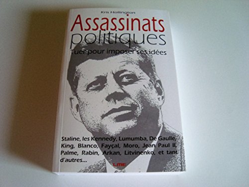 Imagen de archivo de Assassinats Politiques : Tuer Pour Imposer Ses Ides a la venta por RECYCLIVRE