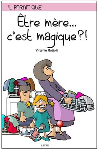 Stock image for Etre mre. c'est magique ?! for sale by Ammareal