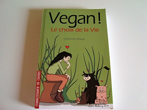 9782360260799: Vegan !: Le choix de la vie