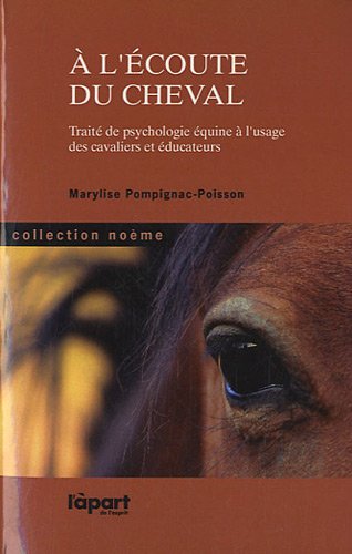 9782360330102: A l'coute du cheval: Trait de psychologie quine  l'usage des cavaliers et ducateurs