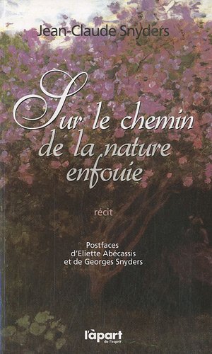 Stock image for Sur le chemin de la nature enfouie for sale by Ammareal