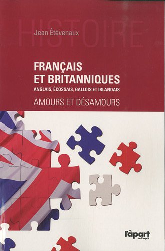 Beispielbild fr FRANCAIS & BRITANIQUES Amours et Dsamours zum Verkauf von Librairie Th  la page