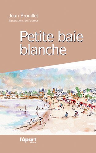 Beispielbild fr Petite baie blanche zum Verkauf von Ammareal