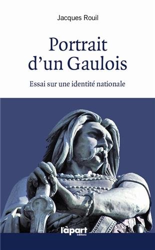 Beispielbild fr Portrait d'un gaulois, essai sur l'identit nationale : Essai sur une identit franaise zum Verkauf von medimops