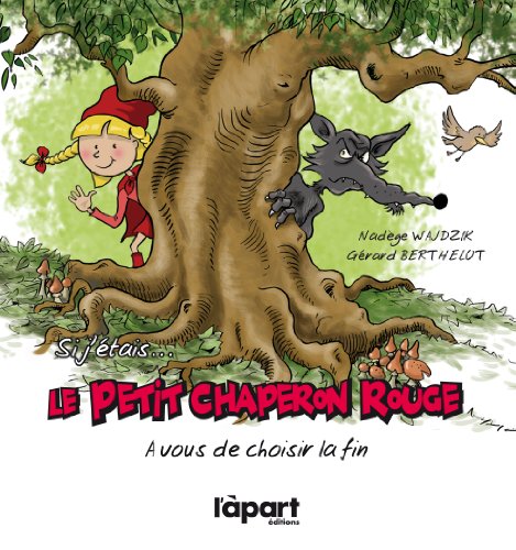 Beispielbild fr Si j'tais le petit chaperon rouge. A vous de choisir la fin zum Verkauf von Ammareal