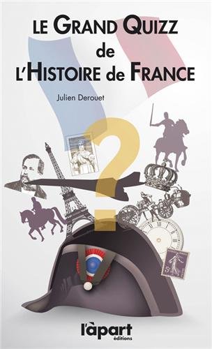 Imagen de archivo de GRAND QUIZZ DE L'HISTOIRE DE FRANCE a la venta por EPICERIE CULTURELLE