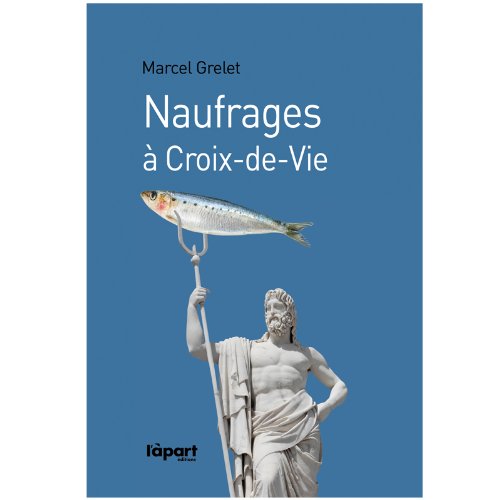 Beispielbild fr NAUFRAGES A CROIX DE VIE zum Verkauf von Ammareal