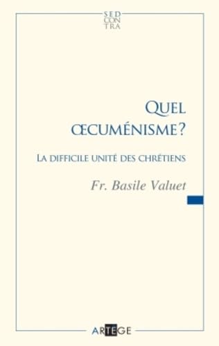 Imagen de archivo de Quel  cumnisme ? : La difficile unit des chrtiens [Broch] Valuet, Frre Basile a la venta por BIBLIO-NET