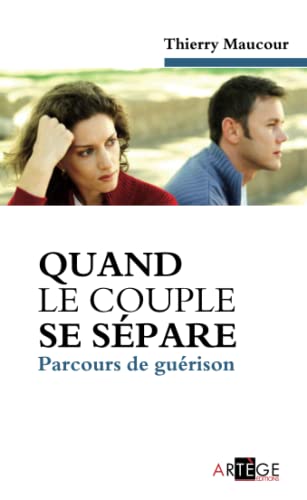 9782360400737: Quand le couple se spare: Parcours de gurison (ART.CHRISTIANI.) (French Edition)