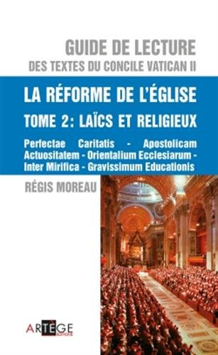 Stock image for Guide de lecture des textes du concile Vatican II, la rforme de l'Eglise - Tome 2: Lacs et religieux for sale by Gallix