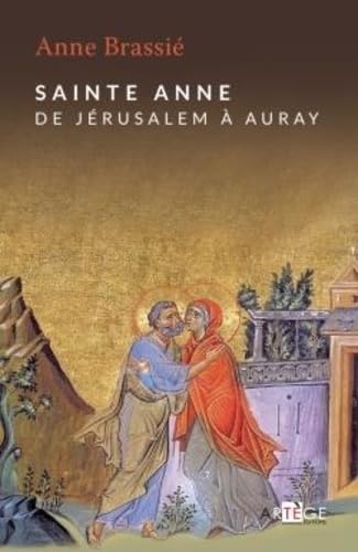 Imagen de archivo de Sainte Anne : de Jrusalem  Auray a la venta por medimops