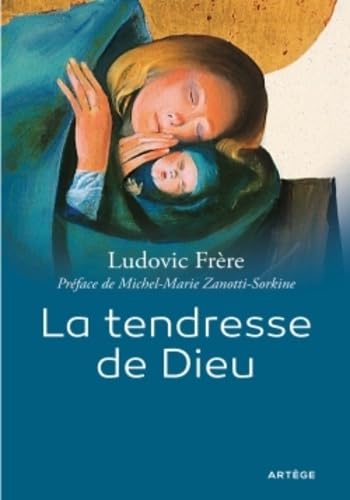 Stock image for La tendresse de Dieu for sale by Ammareal