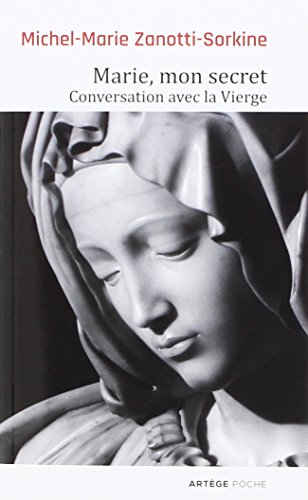 Stock image for Marie, mon secret : Conversation avec la Vierge for sale by medimops
