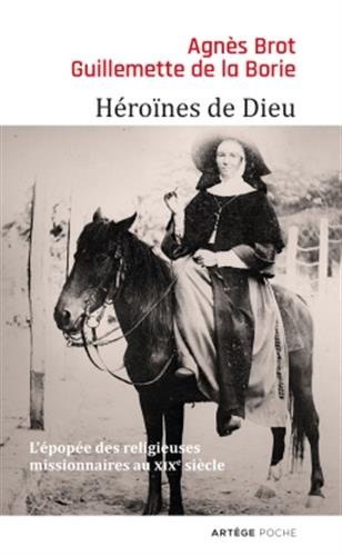 Stock image for Hrones De Dieu : L'pope Des Religieuses Missionnaires Au Xixe Sicle for sale by RECYCLIVRE