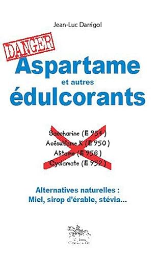 Beispielbild fr Aspartame et autres dulcorants : danger zum Verkauf von Ammareal