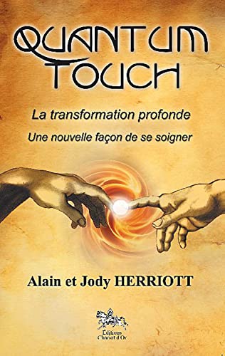 Beispielbild fr Quantum touch - la transformation profonde - une nouvelle faon de se soigner zum Verkauf von medimops