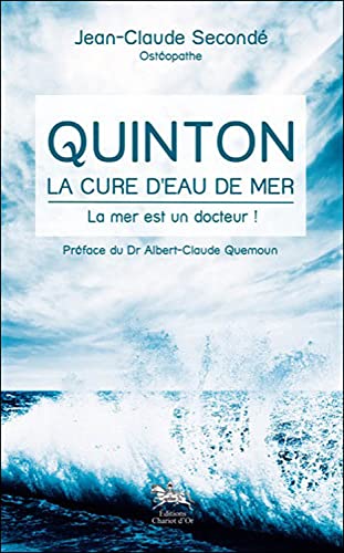 Imagen de archivo de Quinton, la cure d'eau de mer : La mer est un docteur ! a la venta por medimops