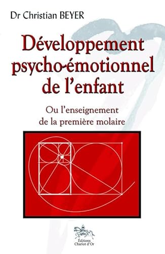 9782360470280: Dveloppement psycho-motionnel de l'enfant: Ou l'enseignement de la premire molaire