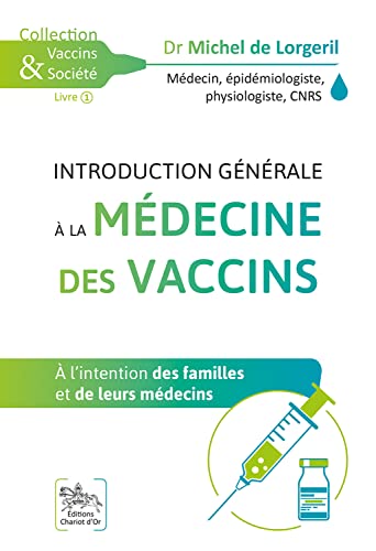 Beispielbild fr Introduction gnrale  la mdecine des vaccins - A l'intention des familles et de leurs mdecins zum Verkauf von medimops