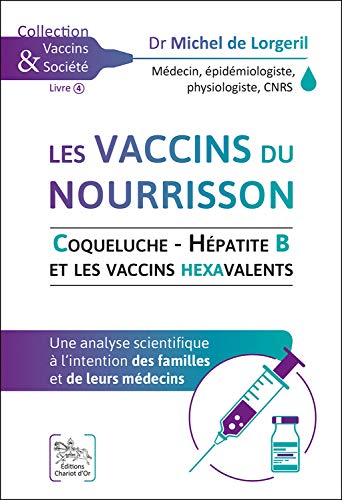 Beispielbild fr Les vaccins du nourrisson - Coqueluche - Hpatite B et les vaccins hexavalents zum Verkauf von Le Monde de Kamlia