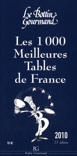 Stock image for Les 1000 meilleures tables de France 2010 for sale by Ammareal