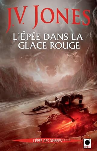 9782360510245: L'Epe dans la glace rouge, (L'Epe des ombres*****): 5 (orbit)