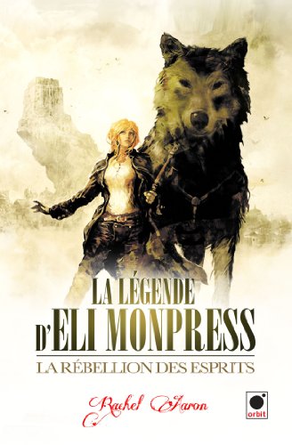 Stock image for La Rebellion des esprits (La Lgende d'Eli Monpress**) for sale by Ammareal