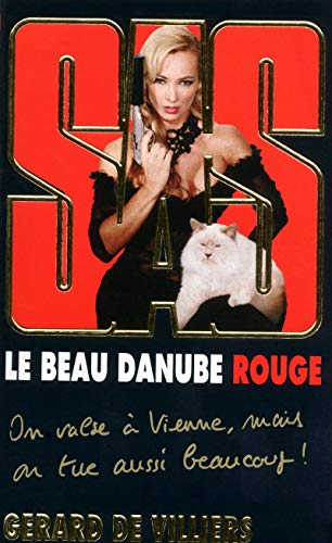 Le Beau Danube Rouge (SAS) (French Edition) (9782360532971) by Gerard De Villiers