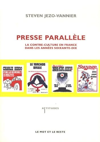 9782360540242: Presse parallle: La contre-culture en France dans les annes soixante-dix