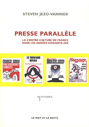 9782360540242: Presse parallle: La contre-culture en France dans les annes soixante-dix