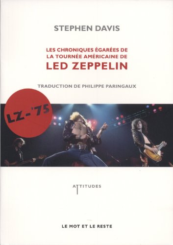 Beispielbild fr LZ-'75 - CHRONIQUES DE LA TOURNEE AMERICAINE DE LED ZEP zum Verkauf von Housing Works Online Bookstore