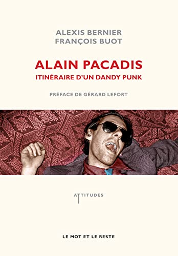 Beispielbild fr Alain Pacadis : Itinraire d'un dandy punk zum Verkauf von LeLivreVert