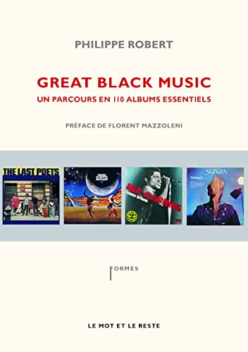 Beispielbild fr Great Black Music : Un Parcours En 110 Albums Essentiels zum Verkauf von RECYCLIVRE