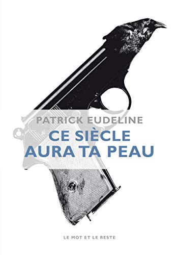 Beispielbild fr Ce sicle aura ta peau [Broch] Eudeline, Patrick zum Verkauf von BIBLIO-NET