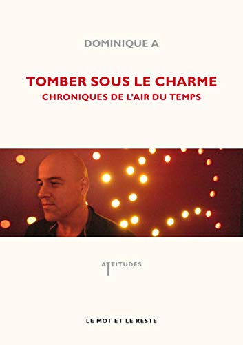 9782360541140: Tomber sous le charme: Chroniques de l'air du temps