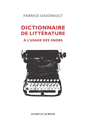 Beispielbild fr Dictionnaire de littrature  l'usage des snobs zum Verkauf von Ammareal