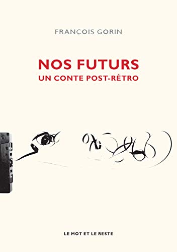 Beispielbild fr Nos futurs - Un conte post-rtro zum Verkauf von Ammareal