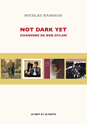 Beispielbild fr Not Dark Yet : Chansons De Bob Dylan zum Verkauf von RECYCLIVRE